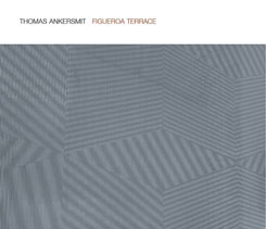 Thomas Ankersmit - Figueroa Terrace CD 26534