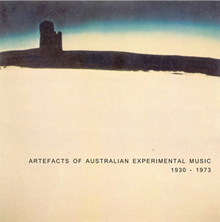 Artefacts of Australian Experimental Music (1930-1973) CD 27598