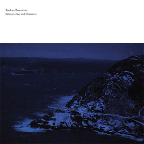 Joshua Bonnetta - Strange Lines and Distances LP+DVD 25938