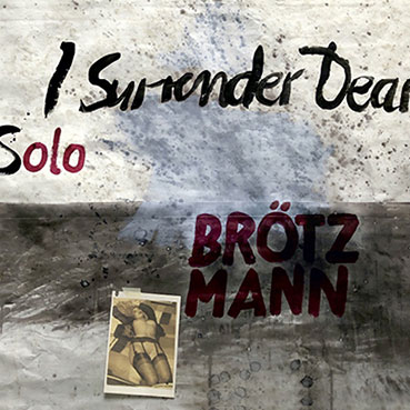 Peter Brötzmann - I Surrender Dear LP 28584