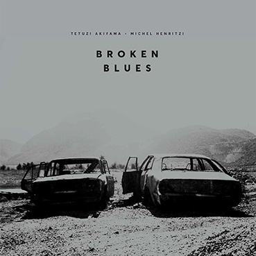 Tetuzi Akiyama & Michel Henritzi - Broken Blues LP 28038