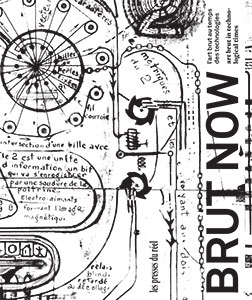Brut Now - Art Brut in Technological Times Book 27630
