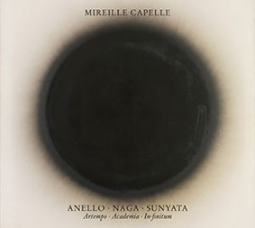 Mireille Capelle - Anello / Naga / Sunyata 3CD 25560
