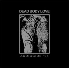 Dead Body Love - Audiocide '95 LP 24967