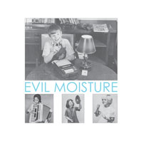 Evil Moisture - Goo LP 23735