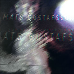 Mats Gustafsson - Lap Dance / Table Solos 7“ 26397