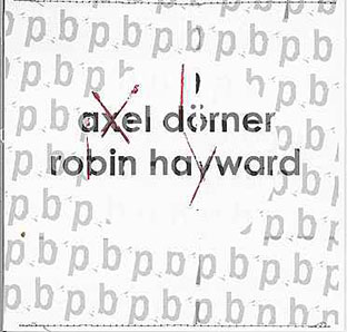 Robin Hayward / Axel Dörner - Trumpet / Tuba CD 26136