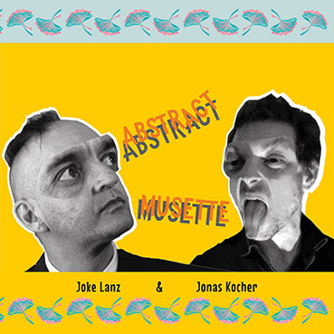 Joke Lanz & Jonas Kocher - Abstract Musette LP 28739