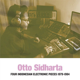 Otto Sidharta - Indonesian Electronic Pieces 1979-1992 2CD 27909