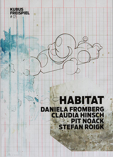 Stefan Roigk / Daniela Fromberg / Pit Noack / Claudia Hinsch - Habitat CD 28407