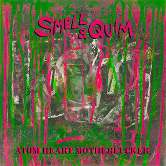 Smell & Quim - Atom Heart Motherfucker LP 28338