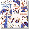 Tart - Radio Orange LP 24320