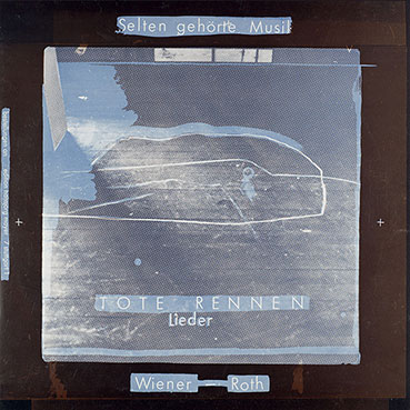 Selten Gehörte Musik (Roth, Wiener) - Tote Rennen Lieder CD