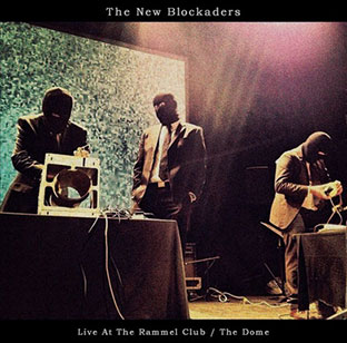 The New Blockaders - Live at Rammel Club / The Dome CD 27474
