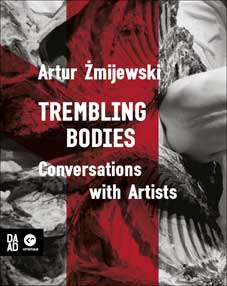 Artur Zmijewski - Trembling Bodies Book 22555