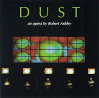 Robert Ashley - Dust 2CD/Booklet 28358