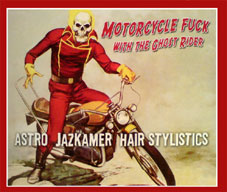 Hair Stylistics / Astro / Jazkamer - Motorcycle Fuck with the Ghostrider CD 00931