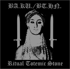 BA.KU / BT.HN - Ritual Totemic Stone LP 25143