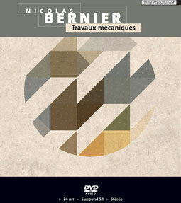 Nicolas Bernier - Travaux Mécaniques DVD-Audio 23941
