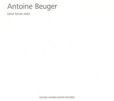 Antoine Beuger - Keine Fernen Mehr 2CD 20975