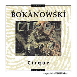 Michèle Bokanowski - Cirque CD 23950