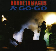Borbetomagus - A Go Go CD 25327