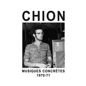 Michel Chion - Musique Concrete 1970-71 CD 26101
