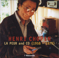 Henri Chopin - La Peur and Co CD 27857