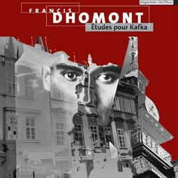 Francis Dhomont - Études pour Kafka CD 23949