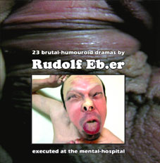 Rudolf Eb.er / R&G - 23 Brutal-Humouroid Dramas CD 20850