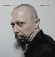 Rudolf Eb.er - Extreme Rituals LP 23462