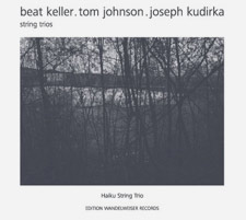 Beat Keller / Tom Johnson / Joseph Kurdika - String Trios CD 27405