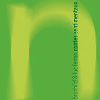 Brunhild & Luc Ferrari - Contes Sentimentaux 2CD-Box 25046