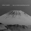 Harley Gaber - I Saw My Mother Ascending Mount Fuji CD 23267