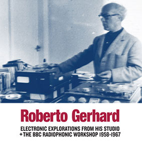Roberto Gerhard - Electronic Explorations (1958-1967) LP 26076