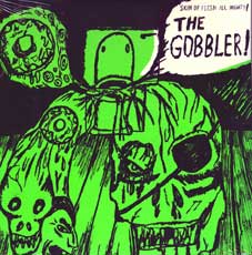 The Gobbler - Skin of Flesh All Mighty! CD 24189