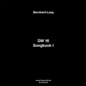 Bernhard Lang - DW16 / Songbook I LP 26595