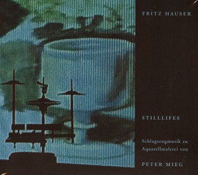 Fritz Hauser - Stilllifes CD 25850