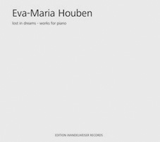 Eva-Maria Houben - Lost in Dreams - Works for PIano CD 24969