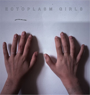 Ectoplasm Girls - New Feeling Come LP 27504
