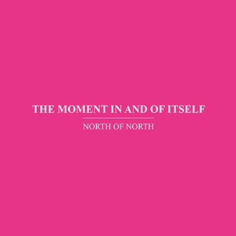North of North (Pateras / Tinkler / Veltheim) - The Moment ... CD 27319