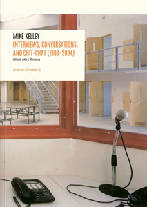 Mike Kelley - Interviews, Conversations, and Chit-Chat Book 24587