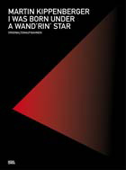 Martin Kippenberger - I was born under a wand\'rin\' Star CD 22681