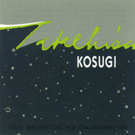Takehisa Kosugi - Violin Improvisations CD 20515