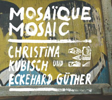 Christina Kubisch & Eckehard Güther - Mosaique Mosaic CD 28656