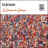 Jacques Lejeune - La Cantique des Cantiques CD 21667