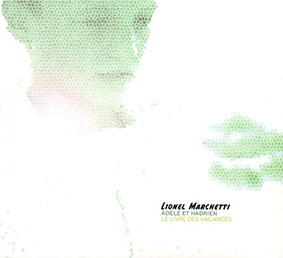 Lionel Marchetti - Adèle et Hadrien 2CD 26314
