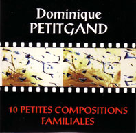 Dominique Petitgand - 10 petites compositions familiales 3"CD 20532