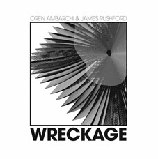 Oren Ambarchi & James Rushford - Wreckage LP 25218