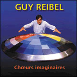 Guy Reibel - Choeurs Imaginaires CD 25497